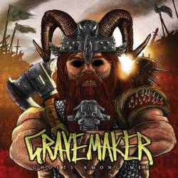 Grave Maker : Ghosts Among Men
